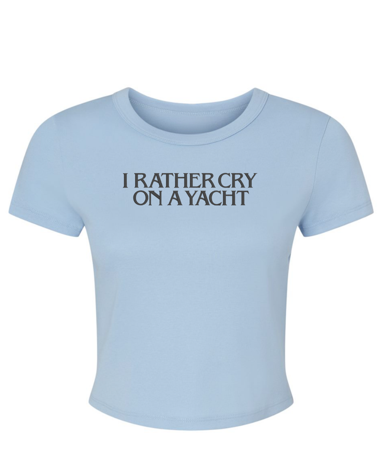 I Rather Cry On A Yacht